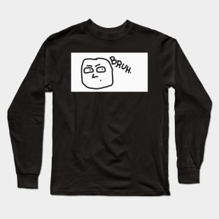 Bruh #1 Long Sleeve T-Shirt